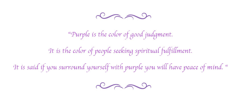Purple is the colour of good judgement...